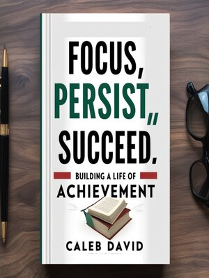 cover image of Focus, Persist, Succeed